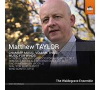 Various - Matthew Taylor: Chamber Music, Volume Three, Music For Winds