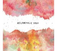 Various - Melancholic Jazz