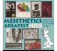 Various - Messthetics Greatest Hiss: Classics of UK Cassette-Culture D.I.Y 1979-1982, Vol. 1