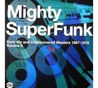 VARIOUS - MIGHTY SUPERFUNK RARE 45'S 1967-1978 VOL 6 - New Vinyl Record - Y72z