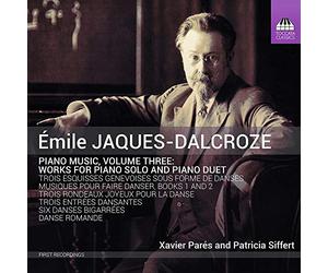 Various - ?mile Jaques-Dalcroze: Piano Music, Volume 3