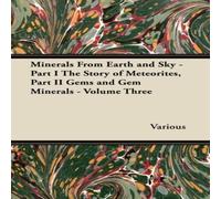 Various Minerals from Earth & Sky: Volume Three Paperback Book Various Multicolor
