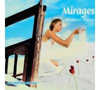 Various - Mirages - Ambient Music, a Relaxation Music Production