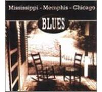 Various - Mississippi Memphis Chicago Bl
