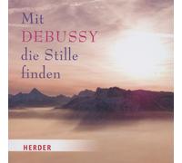 Various - Mit Debussy die Stille Finden