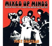 Various - Mixed Up Minds Part Thirteen Obscure Rock & Pop From The British Isles 1969 - 1973