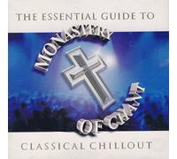 Various - Monastery of Chant: The essential guide to classical chillout