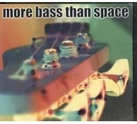 Various - More Bass Than Space