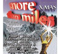 Robert Miles, Das Modul, Mental Theo, u.a - More than Miles X-Mas Dreamhouse 96