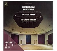 Various - Morton Feldman: Rothko Chapel / For Frank O'Hara / The King of Denmark