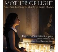 Various - Mother of Light: Armenian hymns and chants in praise of Mary