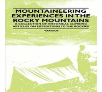 Various Mountaineering Experiences in the Rocky Mountains - A Collection Various Multicolor
