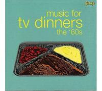 Various - Music for TV Dinners: the 60's