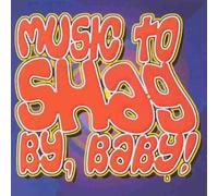 Various - Music to Shag By, Baby