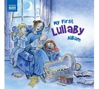Various – My First Lullaby Album – NAXOS