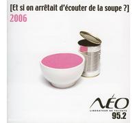 Compilation - Et Si On Arrêtait D'Ecouter De La Soupe? 2006