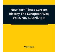 Various New York Times Current History The European War, Vol 2, No. 1 Various Multicolor
