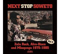 Various - Next Stop...Soweto: Disco, Boogie & Shangaan Electro