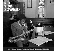 Various - Next Stop....Soweto Vol. 3: Giants, Ministers And Makers: Jazz in South Africa 1963-1978