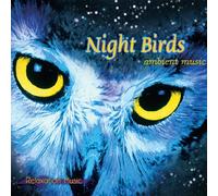 Various - Night Birds - Ambient Music, a Relaxation Music Production