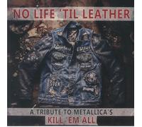 VARIOUS - No Life 'til Leather: A Tribute To Metallica's Kill 'em All - LP