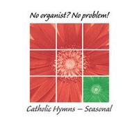 Various - No Organist? No Problem! Catholic Seasonal Hymns CD Set [Audio CD] Various; Various and Various