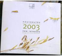 Various - Nouveautes Aout/Decembre 2003 (New Releases August/December) 2003