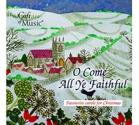 Various - O Come All Ye Faithful: Favourite carols for Christmas