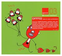 Various - OFFF03 - Who is your Superhero?
