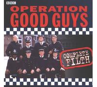 Various - Operation Good Guys - Complete Filth (Original Soundtrack)