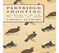 Various Partridge Shooting & Driving in the U.K. & Around the World Various Multicolor