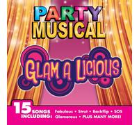 Various - Party Musicals- Glam A Licious