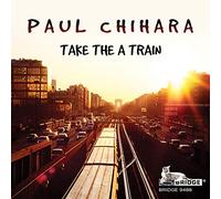 Various - Paul Chihara Take The A Train