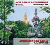 Various Performers : Koh Samui Authentique: Thaïland 1989-1998 CD (2023)