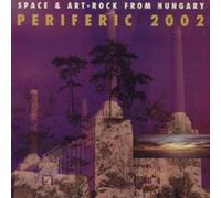 Various - Periferic 2002 - Space-Art-Rock from Hungary