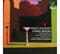 Various - Piano Works (Abegg Variations Op 1, Kinderszenen Op 15, Arabesque In C Major 18)