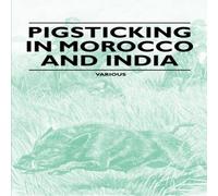 Various Pigsticking in Morocco & India Paperback Book Various Multicolor