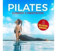 Various - Pilates Summer & Meditation - Relaxing Sounds