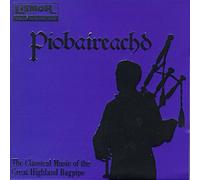 Various - Piobaireachd - the Classical Music of the Great Highland Bagpipe