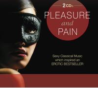 Various - Pleasure and Pain (Sexy Classical Music Which Insp