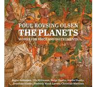Various - Poul Rovsing Olsen: The Planets - Works for Voice and Instruments