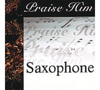 Various - Praise Him on the Saxophone