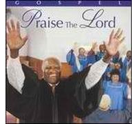 Various - Praise the Lord: Celebrate With Gospel Music