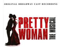 Various - Pretty Woman The Musical Original Broadway Cast Recording - H23z