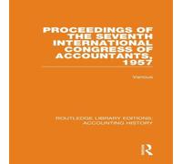 Various Proceedings of the Seventh International Congress of Accountants Various Multicolor