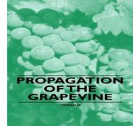 Various Propagation of the Grapevine Paperback Book Various Multicolor
