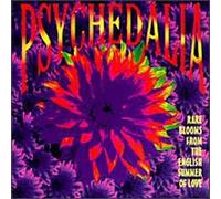 Various - Psychedalia: Rare Blooms from the English Summer of Love