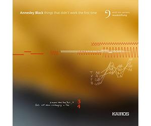 Various; Quasar Saxophone Quartet - Annesley Black: Things That Didn't Work The First Time