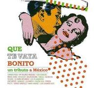 Various - Que Te Vaya Bonito