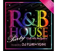 Various - R&B House Party: Club Hits Megamix